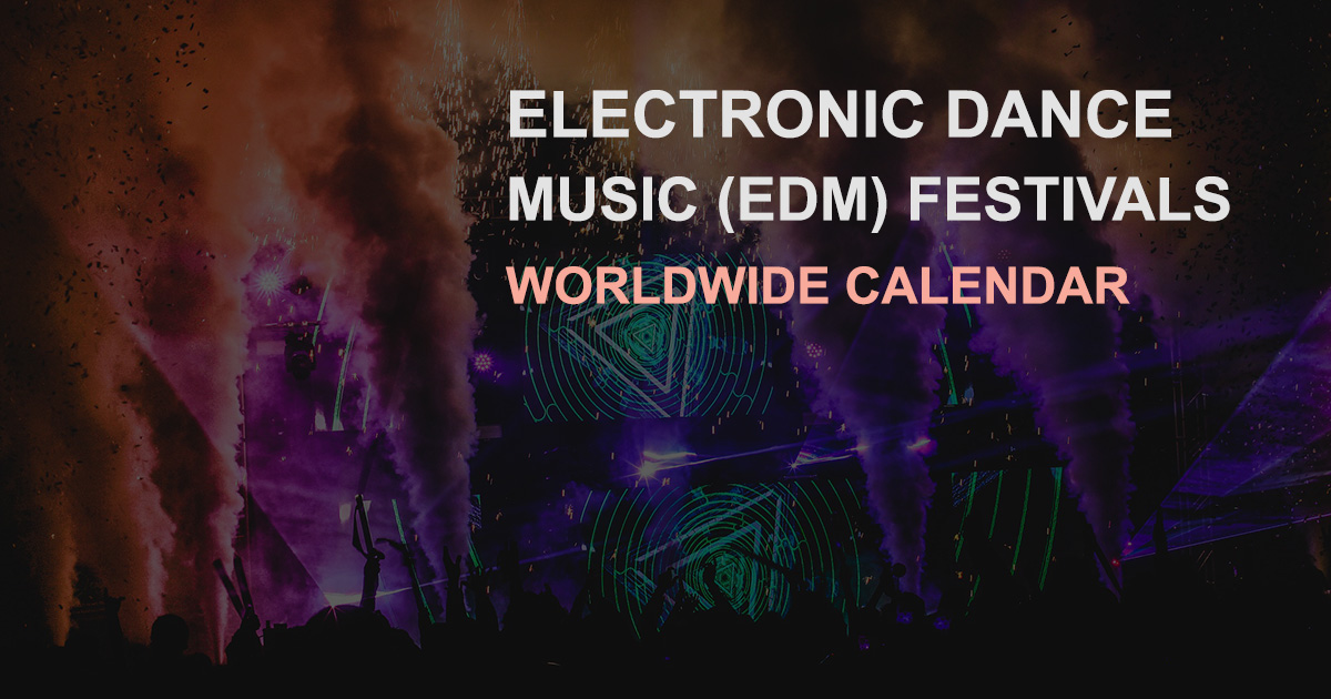 EDM Festivals 2024 Electronic Dance Music Worldwide